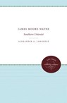 James Moore Wayne - Alexander A. Lawrence - 9781469612133
