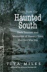 Tales from the Haunted South - MILES,  Tiya - 9781469626338