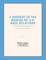 A Moment in the Making of U.S. Race Relations - Dorothy C. Holland ; Margaret Eisenhart ; Joe R. Harding ; J. Michael Livesay - 9781469649436
