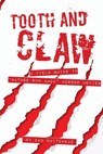 Tooth and Claw: A Field Guide to Nature Bites Back Movies. - Dan Whitehead - 9781469916286