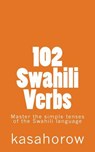 102 Swahili Verbs - Kasahorow - 9781469952208