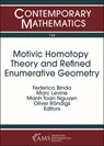 Motivic Homotopy Theory and Refined Enumerative Geometry - Federico Binda ; Marc Levine ; Manh Toan Nguyen ; Oliver Rondigs - 9781470448981