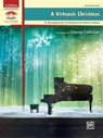 A Virtuosic Christmas: 10 Arrangements of Timeless Christmas Classics - Danny Calhoun - 9781470638894
