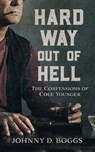 Hard Way Out of Hell - BOGGS,  Johnny D. - 9781470861117
