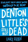 Denton Little's Still Not Dead - Lance Rubin - 9781471124266