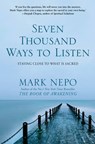 Seven Thousand Ways to Listen - Mark Nepo - 9781471130991