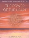 Power of the Heart - DE PAPE,  Baptist (Baptist De Pape) - 9781471138164