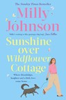 Sunshine Over Wildflower Cottage - Milly Johnson - 9781471140488