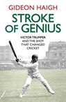 Stroke of Genius - Gideon Haigh - 9781471146800