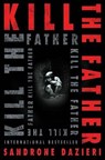 Kill the Father - Sandrone Dazieri - 9781471154102