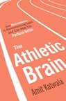 The Athletic Brain - Amit Katwala - 9781471155925