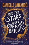And the Stars Were Burning Brightly - Danielle Jawando - 9781471178788