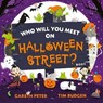 Who Will You Meet on Halloween Street - Gareth Peter - 9781471199448