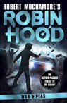 Robin Hood 10: War and Peas (Robert Muchamore's Robin Hood) - Robert Muchamore - 9781471415210