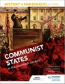 History+ for Edexcel A Level: Communist states in the twentieth century - Robin Bunce ; Sarah Ward ; Peter Clements ; Andrew Flint - 9781471837913