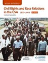 Access to History: Civil Rights and Race Relations in the USA 1850-2009 for Edexcel - Vivienne Sanders - 9781471838255