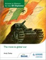 Access to History for the IB Diploma: The move to global war - Kenneth A Dailey - 9781471839320