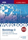 AQA Sociology for A Level Workbook 3: Crime and Deviance with Theory - Harrison White - 9781471845376