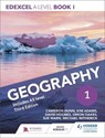 Edexcel A level Geography Book 1 Third Edition - DUNN,  Cameron ; Adams, Kim ; Holmes, David ; Oakes, Simon - 9781471856549