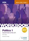 AQA AS/A-level Politics workbook 1: Government of the UK - Nick Gallop - 9781471889615