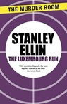 The Luxembourg Run - Stanley Ellin - 9781471903243