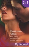Passionate Affairs: Breakfast at Giovanni's (In Bed with the Boss, Book 5) / Purchased for Pleasure (Nights of Passion, Book 5) / Bedded by Arrangement (Nights of Passion, Book 6) (Mills & Boon By Req - Kate Hardy ; Nicola Marsh ; Natalie Anderson - 9781472001443