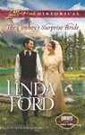 The Cowboy's Surprise Bride (Cowboys of Eden Valley, Book 1) (Mills & Boon Love Inspired Historical) - Linda Ford - 9781472009531