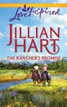 The Rancher's Promise (The Granger Family Ranch, Book 2) (Mills & Boon Love Inspired) - Jillian Hart - 9781472022653