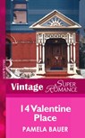 14 Valentine Place (Mills & Boon Vintage Superromance) - Pamela Bauer - 9781472023971