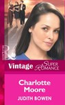 Charlotte Moore (Girlfriends, Book 2) (Mills & Boon Vintage Superromance) - Judith Bowen - 9781472024497