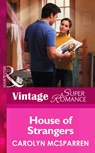 House of Strangers (Mills & Boon Vintage Superromance) - Carolyn McSparren - 9781472024862