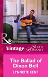 The Ballad of Dixon Bell (At the Carolina Diner, Book 2) (Mills & Boon Vintage Superromance) - Lynnette Kent - 9781472025722
