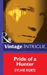 Pride Of A Hunter (The Seekers, Book 4) (Mills & Boon Intrigue) - Sylvie Kurtz - 9781472034144