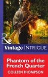 Phantom Of The French Quarter (Shivers: Vieux Carré Captives, Book 1) (Mills & Boon Intrigue) - Colleen Thompson - 9781472036001