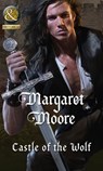 Castle Of The Wolf (The Knights' Prizes) (Mills & Boon Historical) - Margaret Moore - 9781472044020