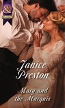Mary And The Marquis (Mills & Boon Historical) - Janice Preston - 9781472044105