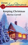 Keeping Christmas - Marisa Carroll - 9781472051677