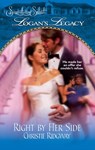 Right by Her Side (Logan's Legacy, Book 17) - Christie Ridgway - 9781472052926