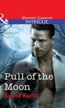 Pull Of The Moon (Mills & Boon Intrigue) - Sylvie Kurtz - 9781472057532