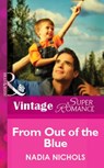 From Out Of The Blue (Mills & Boon Vintage Superromance) - Nadia Nichols - 9781472061836