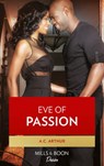 Eve Of Passion (Wintersage Weddings, Book 1) - A.C. Arthur - 9781472071972