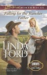 Falling For The Rancher Father (Cowboys of Eden Valley, Book 6) (Mills & Boon Love Inspired Historical) - Linda Ford - 9781472072962