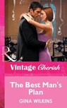 The Best Man's Plan (Mills & Boon Vintage Cherish) - Gina Wilkins - 9781472081933