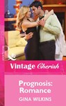 Prognosis: Romance (Mills & Boon Vintage Cherish) - Gina Wilkins - 9781472082855