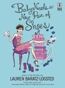 Baby Needs a New Pair of Shoes (Mills & Boon Silhouette) - Lauren Baratz-Logsted - 9781472091185