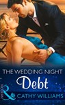 The Wedding Night Debt (Mills & Boon Modern) - Cathy Williams ; Amanda Cinelli - 9781472099013