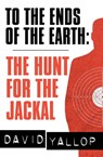 To the Ends of the Earth - David Yallop - 9781472116550