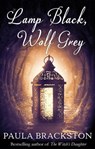 Lamp Black, Wolf Grey - Paula Brackston - 9781472118110