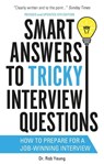 Smart Answers to Tricky Interview Questions - Dr. Rob Yeung - 9781472119025