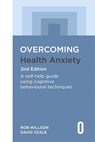 Overcoming Health Anxiety 2nd Edition - Rob Willson ; David Veale - 9781472146601